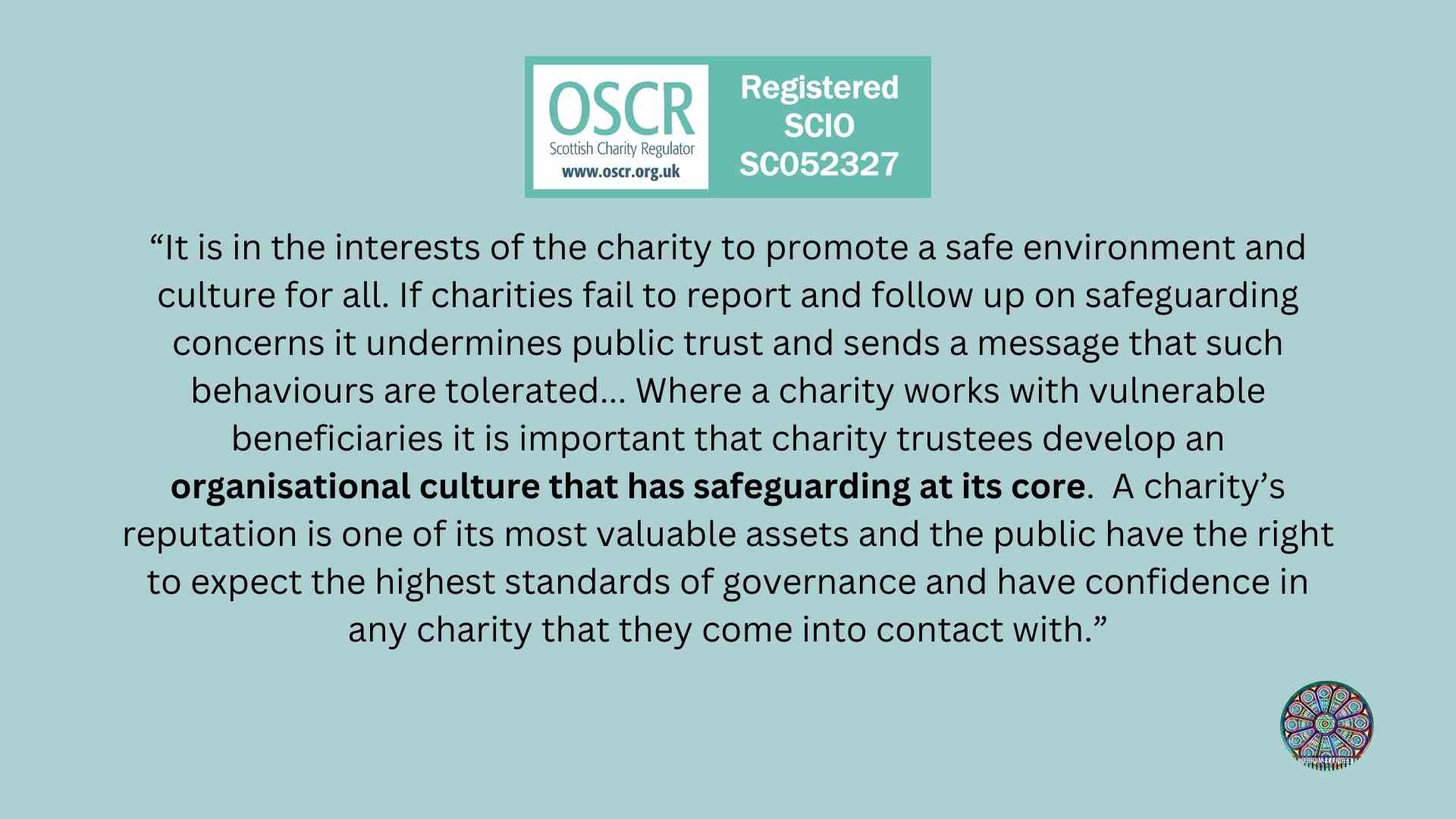More from OSCR, reinforcing the need for creating a safe culture within our charity - this is looking at us from the wordly point of view