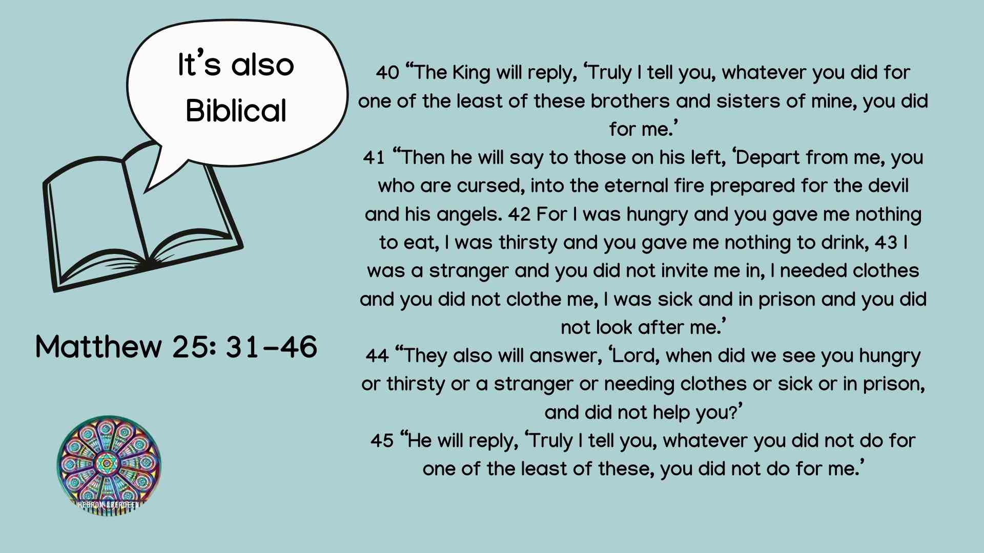 There are many passages in the Bible which support us in our mission to keep everyone safe from harm.