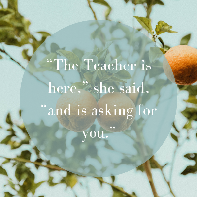 “The Teacher is here,” she sai