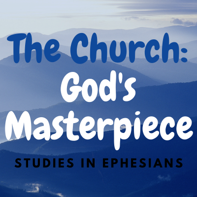 The Church: God's Masterpiece