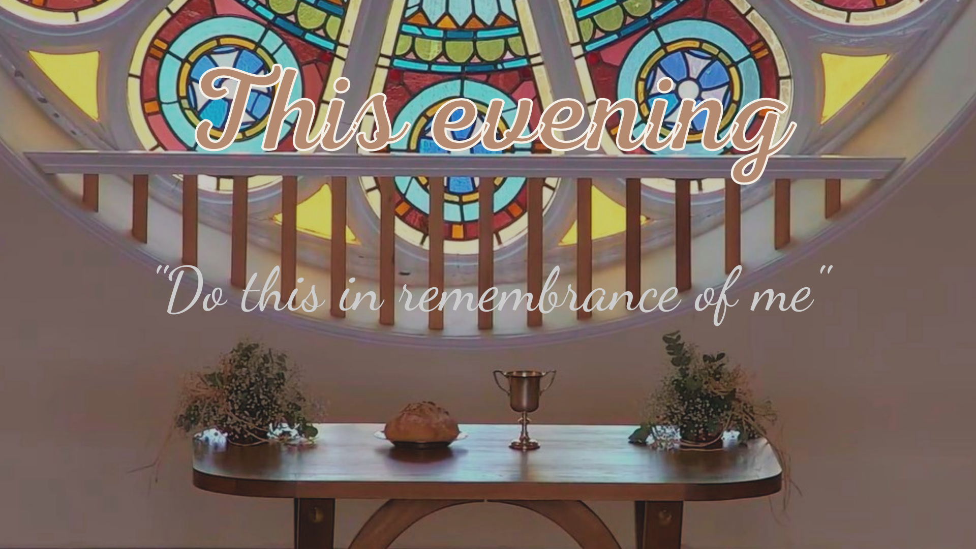 Sunday Evening Monthly Communion Service