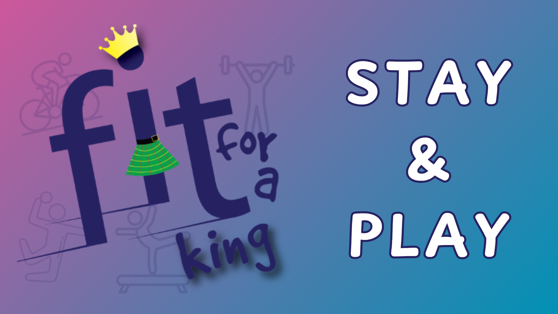 Stay & Play